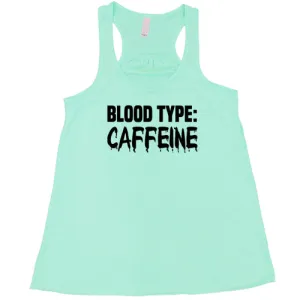 Blood Type: Caffeine Shirt